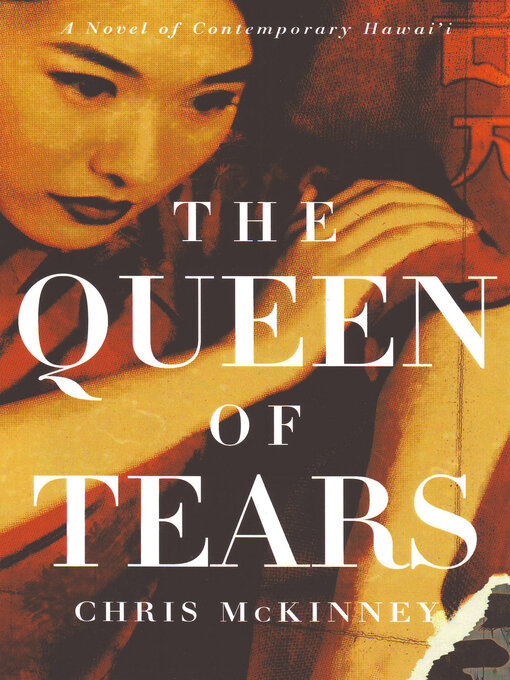 Title details for The Queen of Tears by Chris McKinney - Available